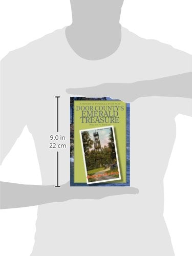 Door County's Emerald Treasure: A History of Peninsula State Park (Wisconsin Land and Life)