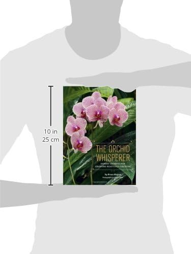 The Orchid Whisperer: Expert Secrets for Growing Beautiful Orchids (-)