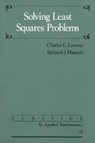 Solving Least Squares Problems (Classics in Applied Mathematics, Series Number 15)