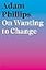 On Wanting to Change