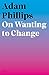 On Wanting to Change