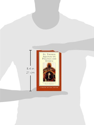 St. Thomas Aquinas on Politics and Ethics: A Norton Critical Edition (Norton Critical Editions)