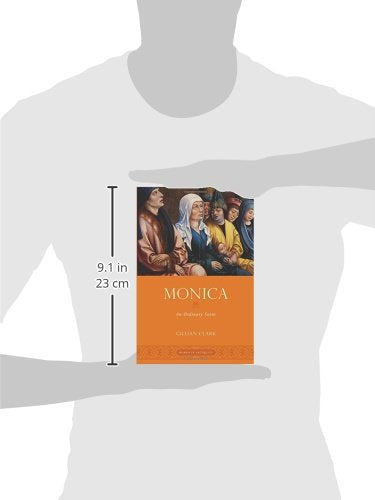 Monica: An Ordinary Saint (Women in Antiquity)