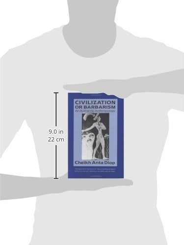 Civilization or Barbarism: An Authentic Anthropology