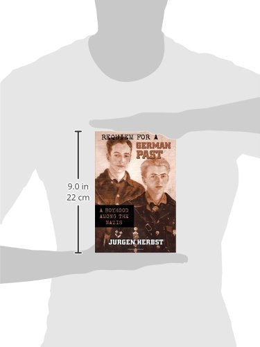 Requiem for a German Past: A Boyhood among the Nazis by Herb