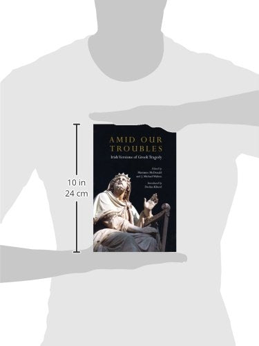 Amid Our Troubles: Irish Versions of Greek Tragedy (Plays and Playwrights)
