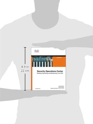 Security Operations Center: Building, Operating, and Maintaining your SOC