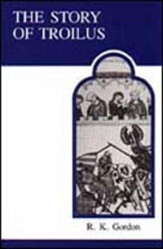 The Story of Troilus (MART: The Medieval Academy Reprints for Teaching)