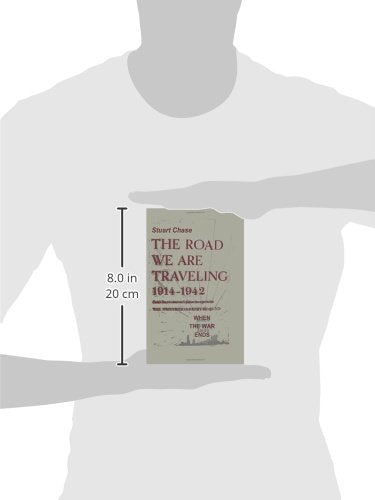 When the War Ends The Road We Are Traveling 1914-1942