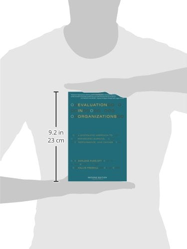 Evaluation in Organizations: A Systematic Approach to Enhancing Learning, Performance, and Change