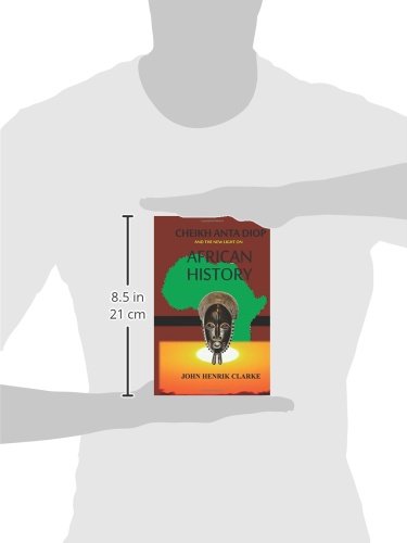 Cheikh Anta Diop And the New Light on African History