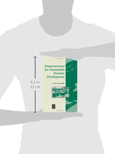 Empowerment for Sustainable Tourism Development (Tourism Social Science Series, 7)