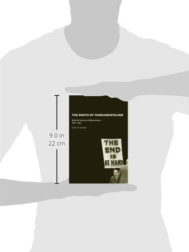 The Roots of Fundamentalism: British and American Millenarianism, 1800-1930