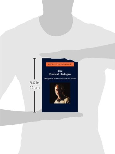 The Musical Dialogue: Thoughts on Monteverdi, Bach and Mozart (Amadeus)