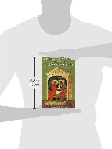 Marriage and Virginity According to St. John Chrysostom