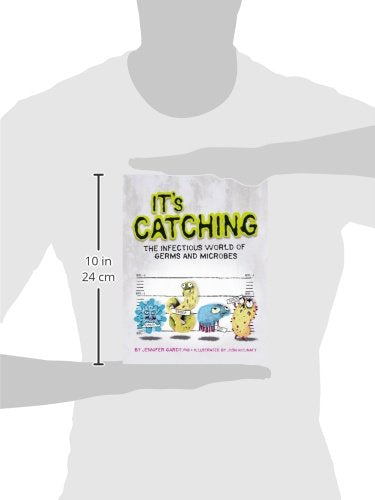 It's Catching: The Infectious World of Germs and Microbes