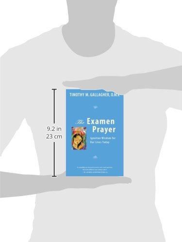 The Examen Prayer: Ignatian Wisdom for Our Lives Today