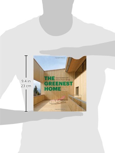 The Greenest Home: Superinsulated and Passive House Design