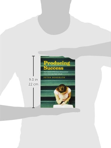 Producing Success: The Culture of Personal Advancement in an American High School