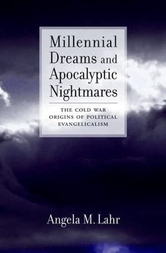 Millennial Dreams and Apocalyptic Nightmares: The Cold War O