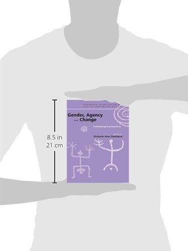 Gender, Agency and Change: Anthropological Perspectives (European Association of Social Anthropologists)