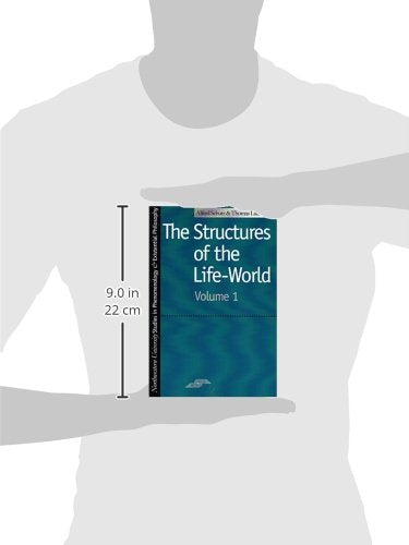 Structures of the Life-World, Vol. 1 (Studies in Phenomenology and Existential Philosophy) (Volume 1)