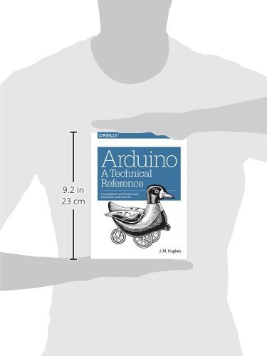 Arduino: A Technical Reference: A Handbook for Technicians, Engineers, and Makers