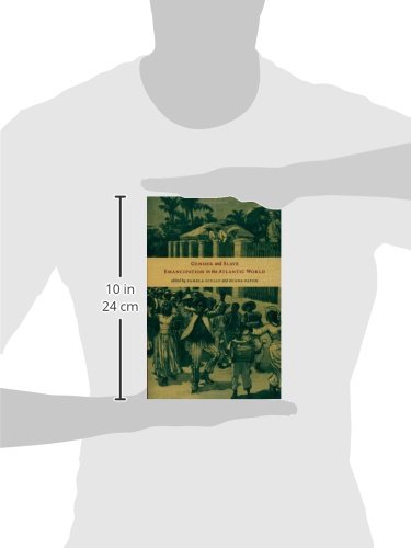 Gender and Slave Emancipation in the Atlantic World