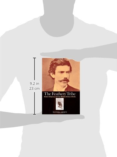 The Feathery Tribe: Robert Ridgway and the Modern Study of Birds