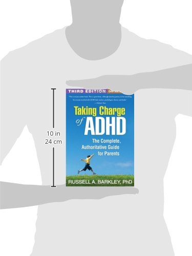 Taking Charge of ADHD, Third Edition: The Complete, Authoritative Guide for Parents