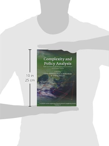 Complexity and Policy Analysis: Tools and Concepts for Designing Robust Policies in a Complex World (Exploring Organizational Complexity)