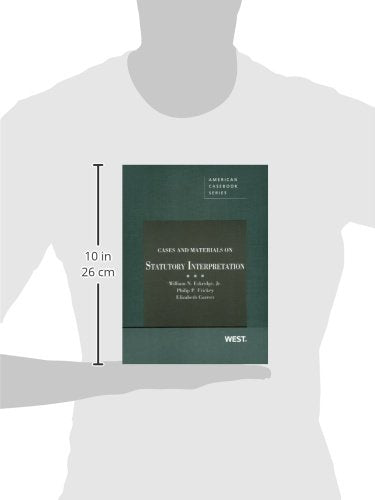Cases and Materials on Statutory Interpretation (American Casebook Series)