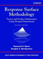 Response Surface Methodology: Process and Product Optimization Using Designed Experiments (Wiley Series in Probability and Statistics)