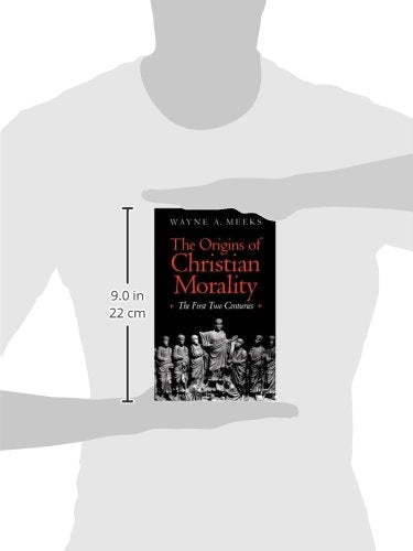 The Origins of Christian Morality: The First Two Centuries