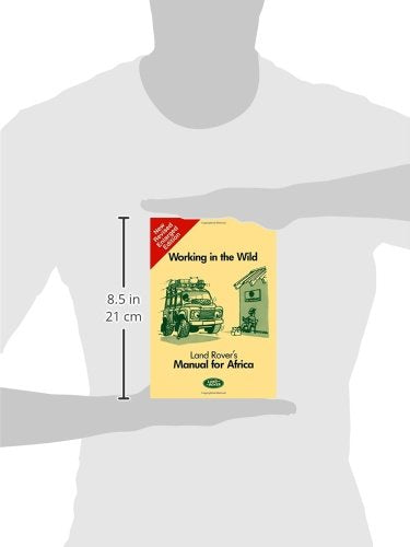 Working in the Wild Land Rover's Manual for Africa: SMR684MI (Working in the Wild: Manual for Africa)