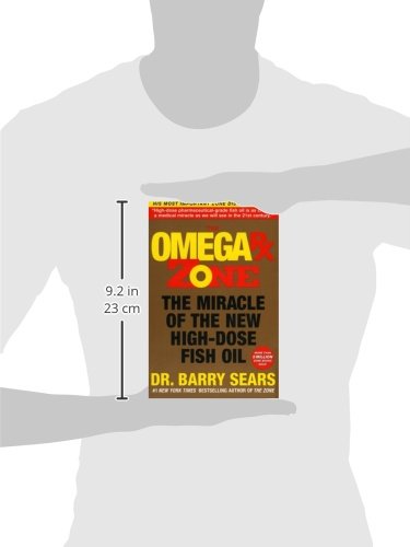 The Omega Rx Zone: The Miracle of the New High-Dose Fish Oil (The Zone)