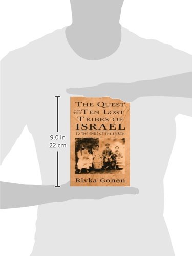 The Quest for the Ten Lost Tribes of Israel: To the Ends of the Earth