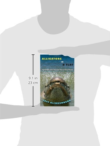Alligators in B-Flat: Improbable Tales from the Files of Real Florida (Florida History and Culture)