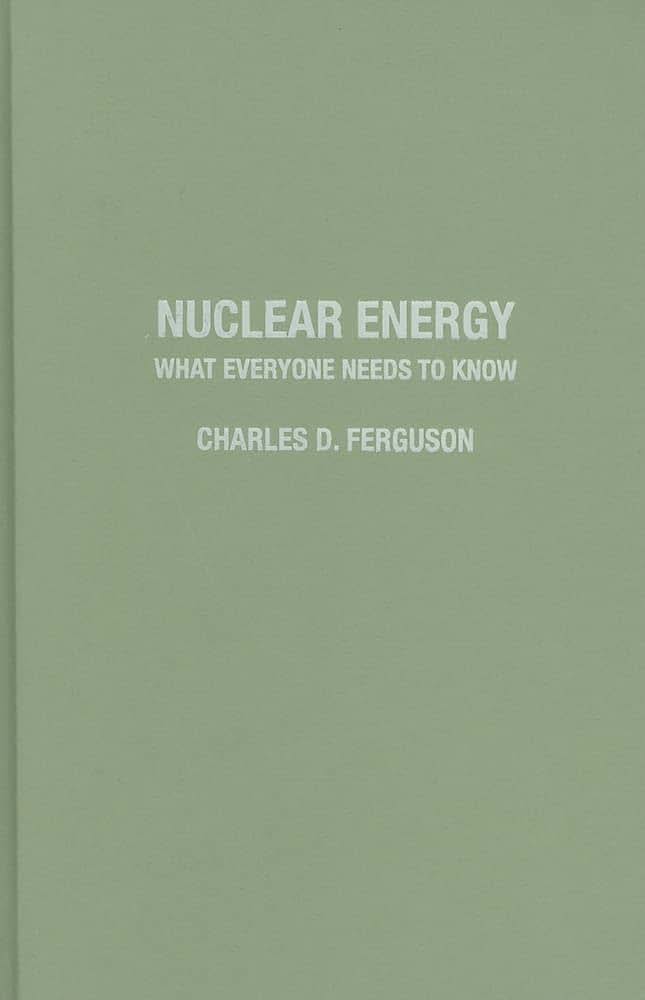 Nuclear Energy: What Everyone Needs to Know