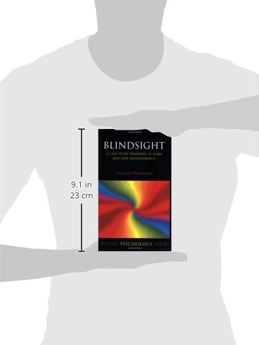 Blindsight: a case study spanning 35 years and new developments (Oxford Psychology Series)