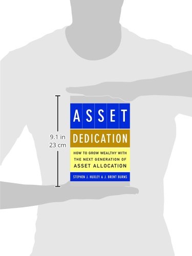 Asset Dedication: How to Grow Wealthy with the Next Generation of Asset Allocation