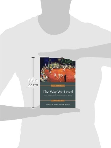 The Way We Lived: Essays and Documents in American Social History, Volume II: 1865 - Present