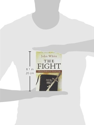 The Fight: A Practical Handbook to Christian Living (Cover may vary)
