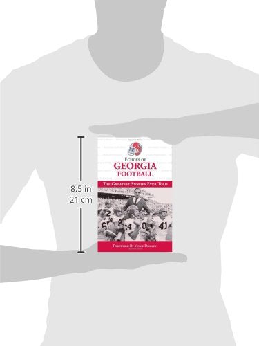 Echoes of Georgia Football: The Greatest Stories Ever Told