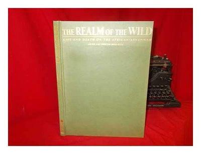 The Realm of the Wild: Life and Death of the African Savannah