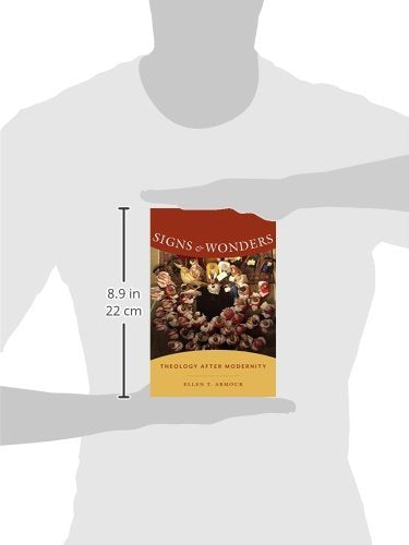 Signs and Wonders: Theology After Modernity (Gender, Theory, and Religion)