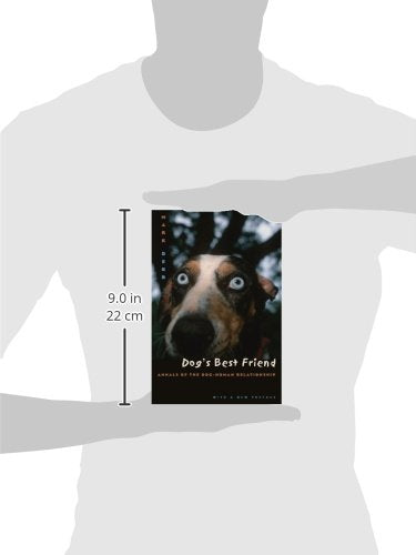 Dog's Best Friend: Annals of the Dog-Human Relationship
