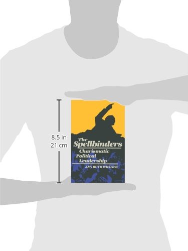 The Spellbinders: Charismatic Political Leadership