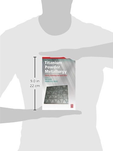 Titanium Powder Metallurgy: Science, Technology and Applications