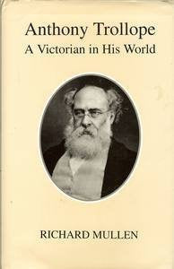 Anthony Trollope: A Victorian in His World